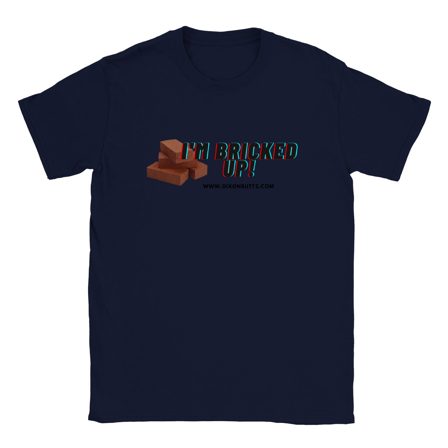 I'm Bricked Up - Unisex Shirt