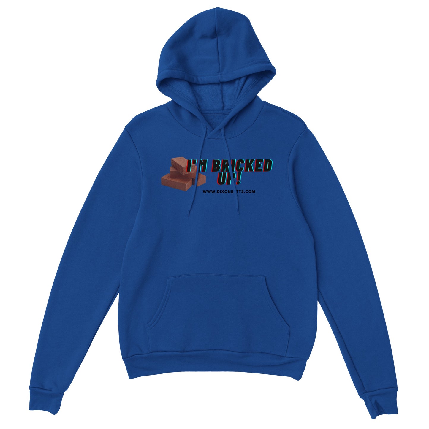I'm Bricked Up! Hoodie