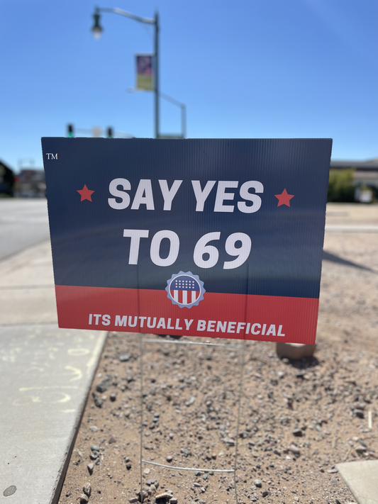 Say Yes To 69 Lawn Sign