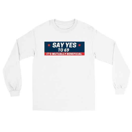 TM* Say Yes To 69 Long Sleeve